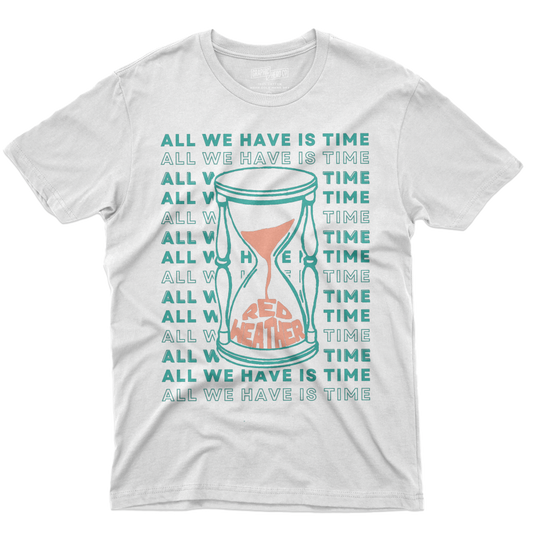 All We Have is Time “Hourglass” Shirt